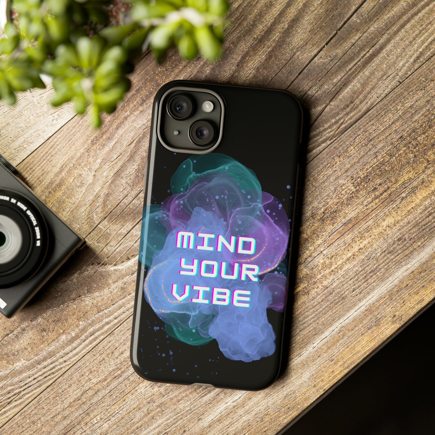 "Mind Your Vibe' Tough Phone Case