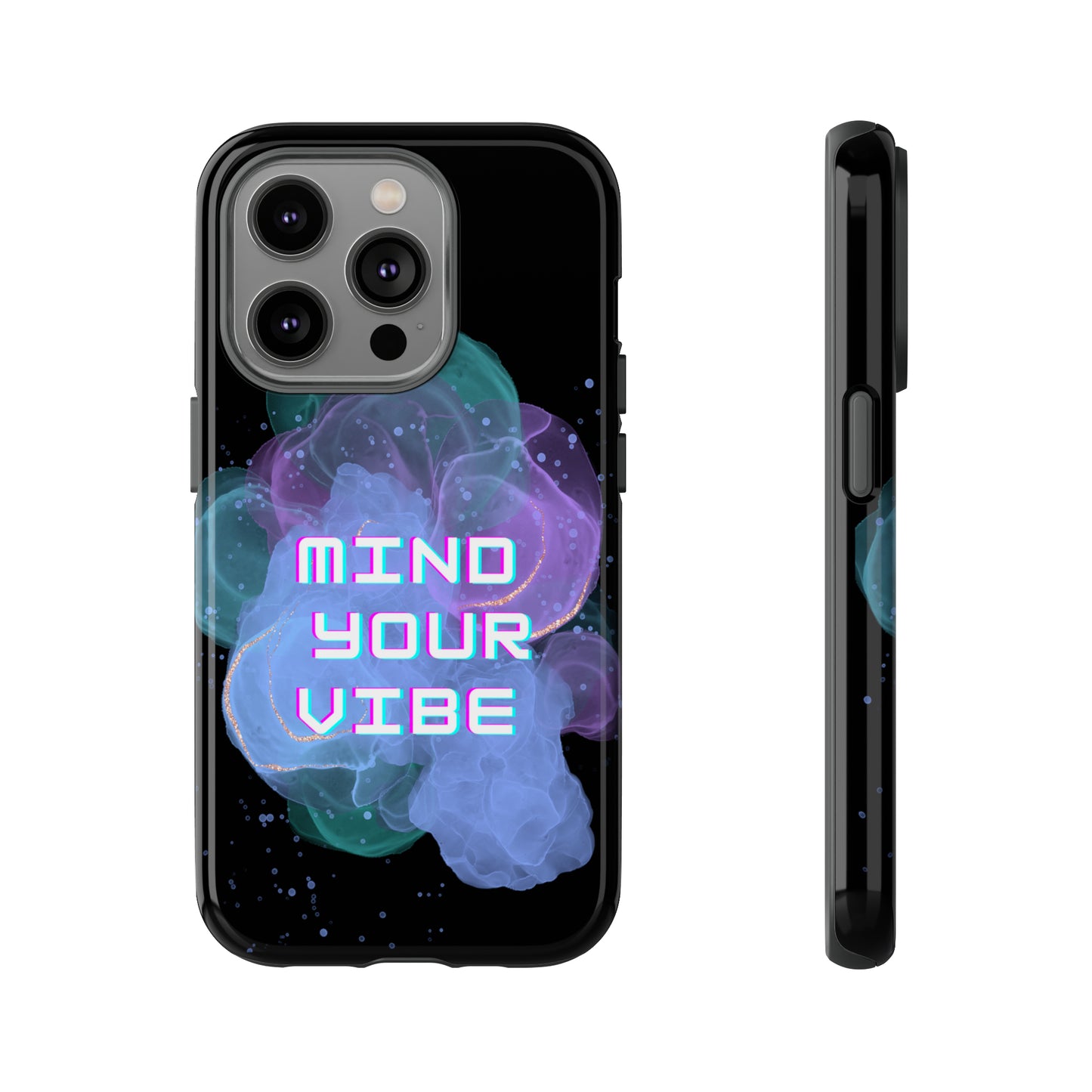 "Mind Your Vibe' Tough Phone Case