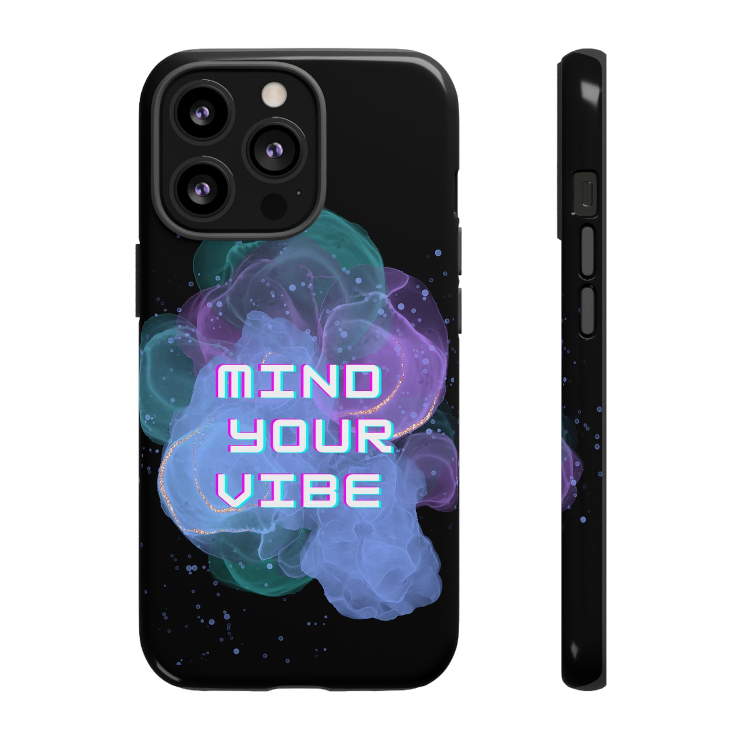 "Mind Your Vibe' Tough Phone Case