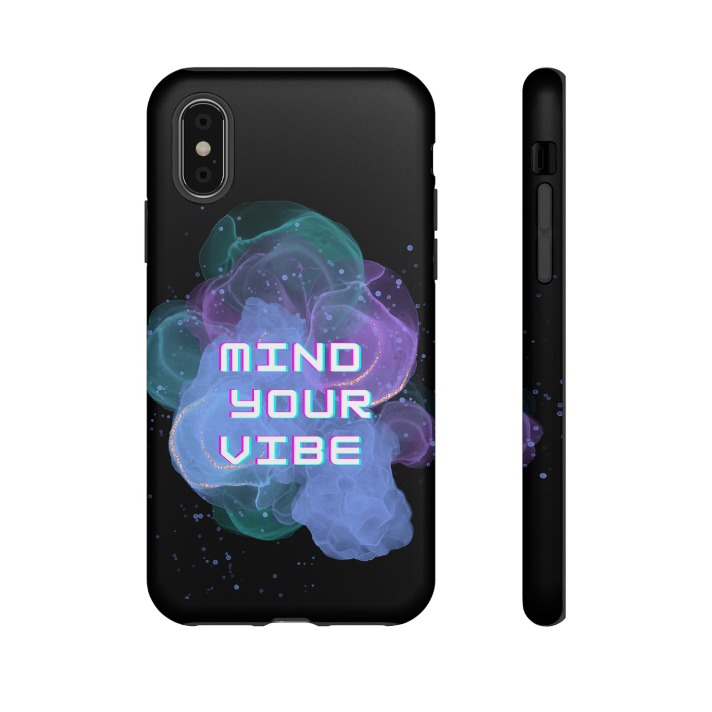 "Mind Your Vibe' Tough Phone Case