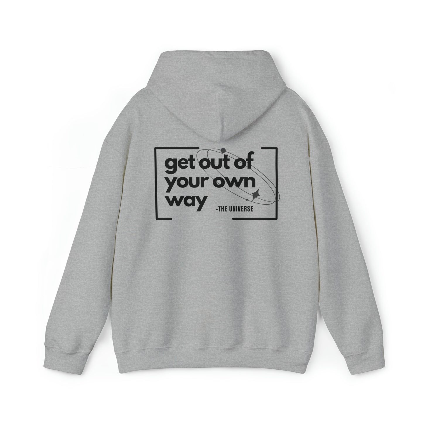 'Get Out Of Your Way'  Unisex Hoodie Sweatshirt