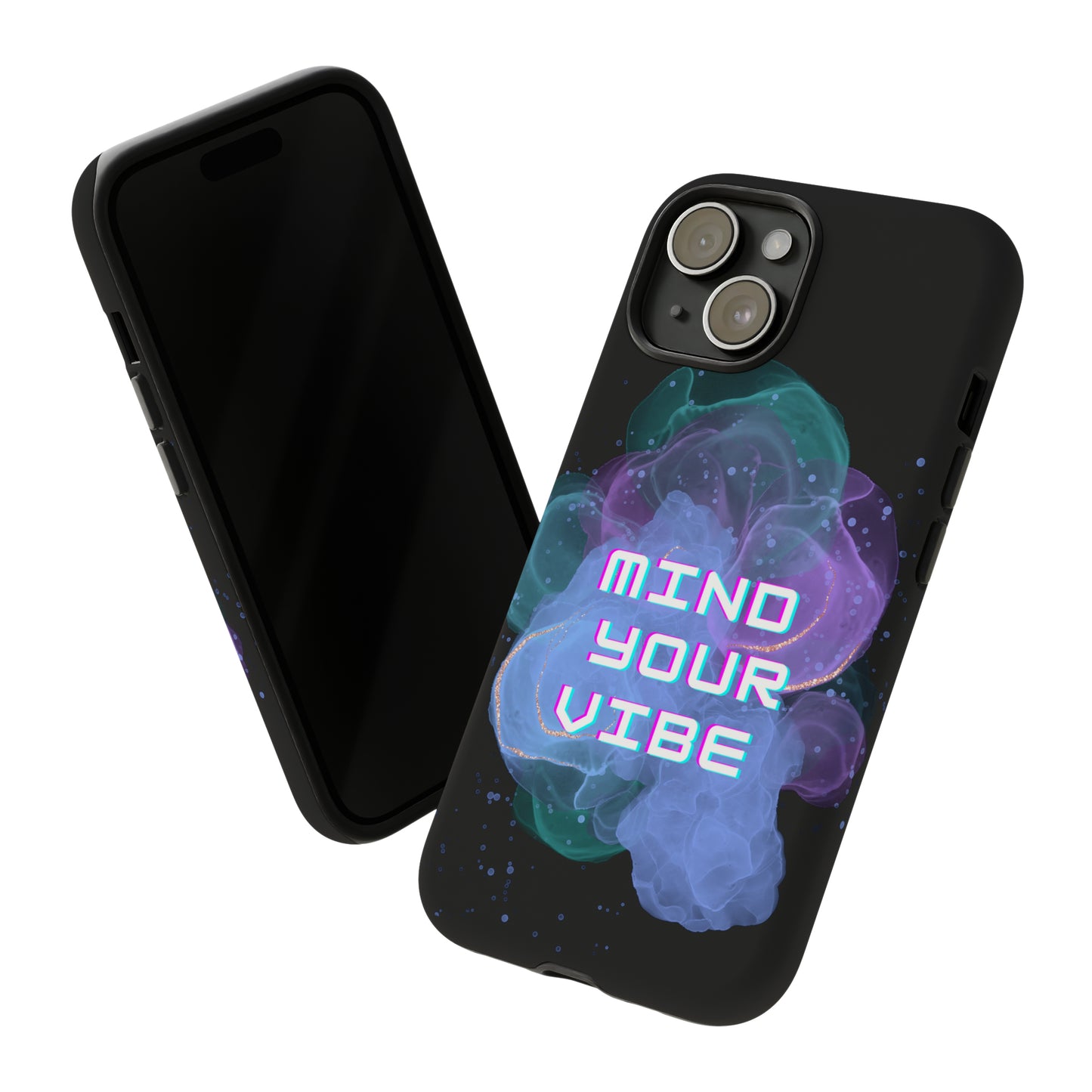 "Mind Your Vibe' Tough Phone Case