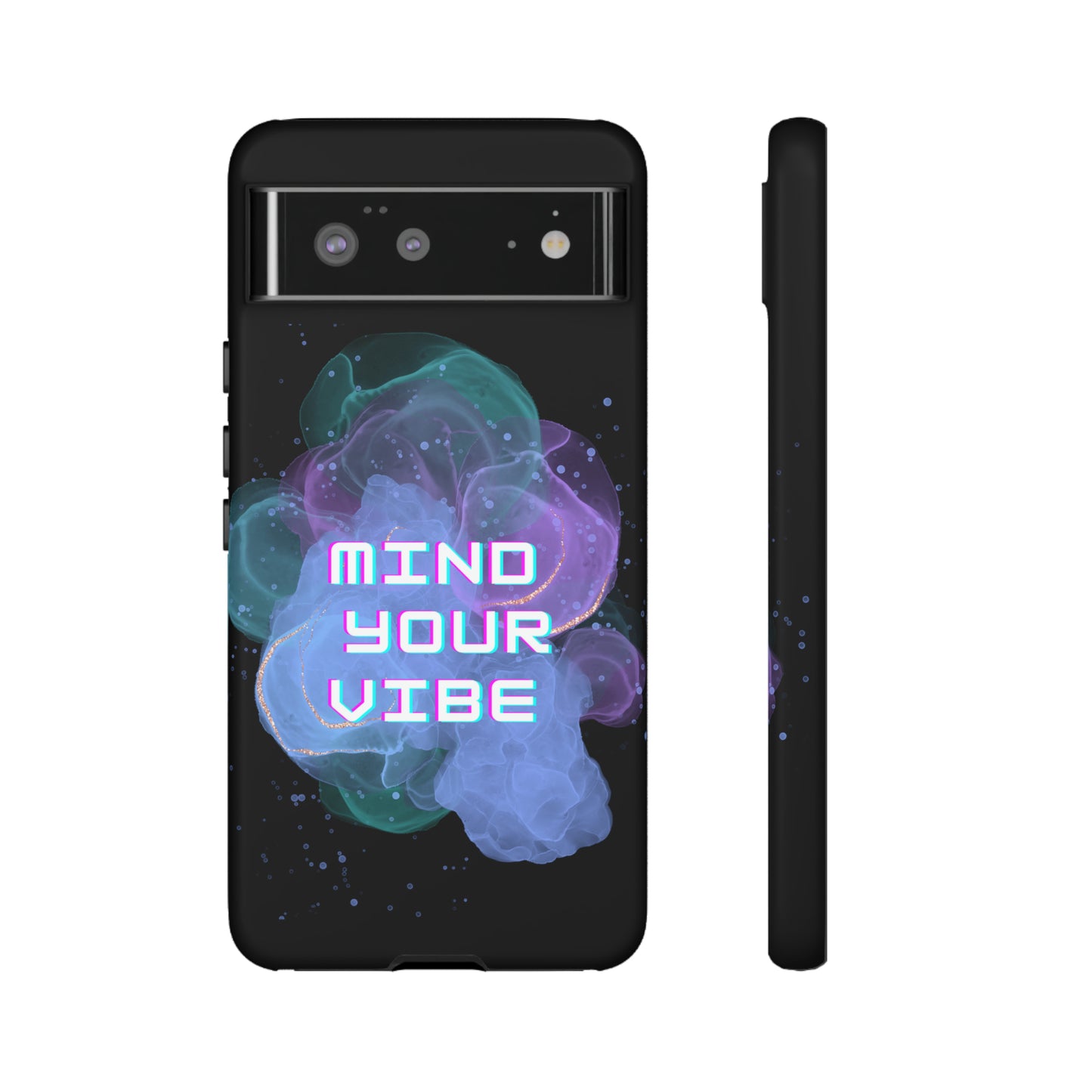 "Mind Your Vibe' Tough Phone Case