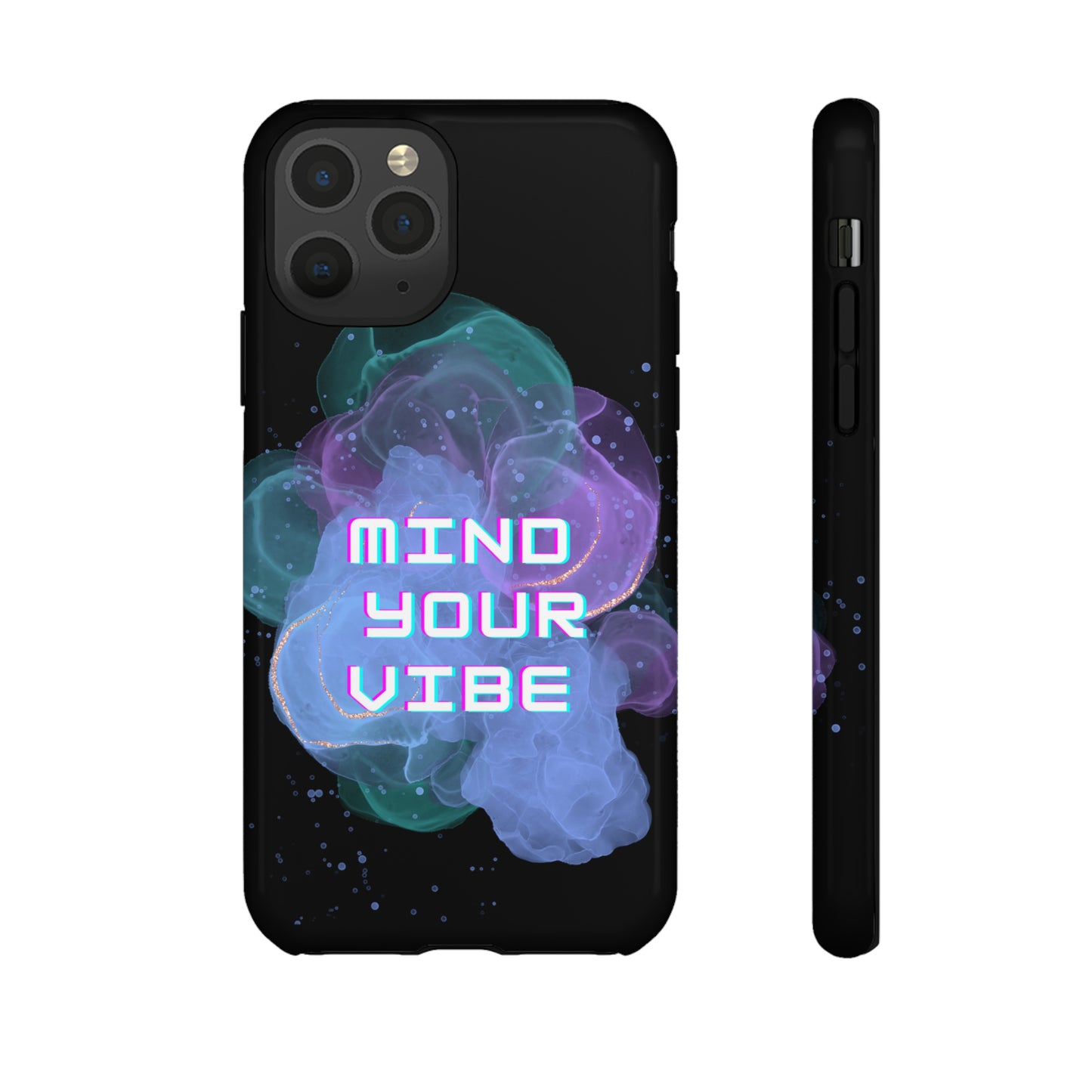 "Mind Your Vibe' Tough Phone Case