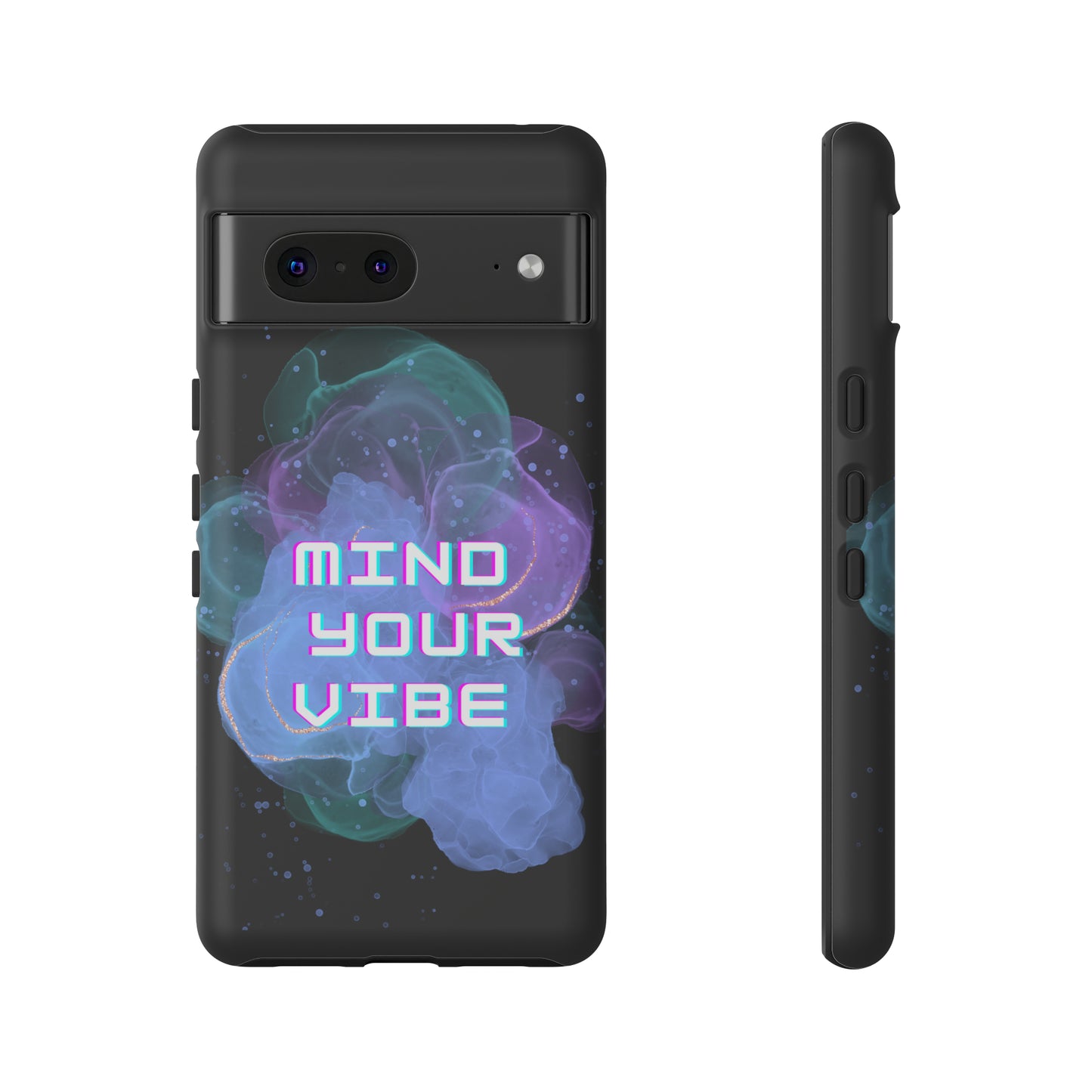 "Mind Your Vibe' Tough Phone Case