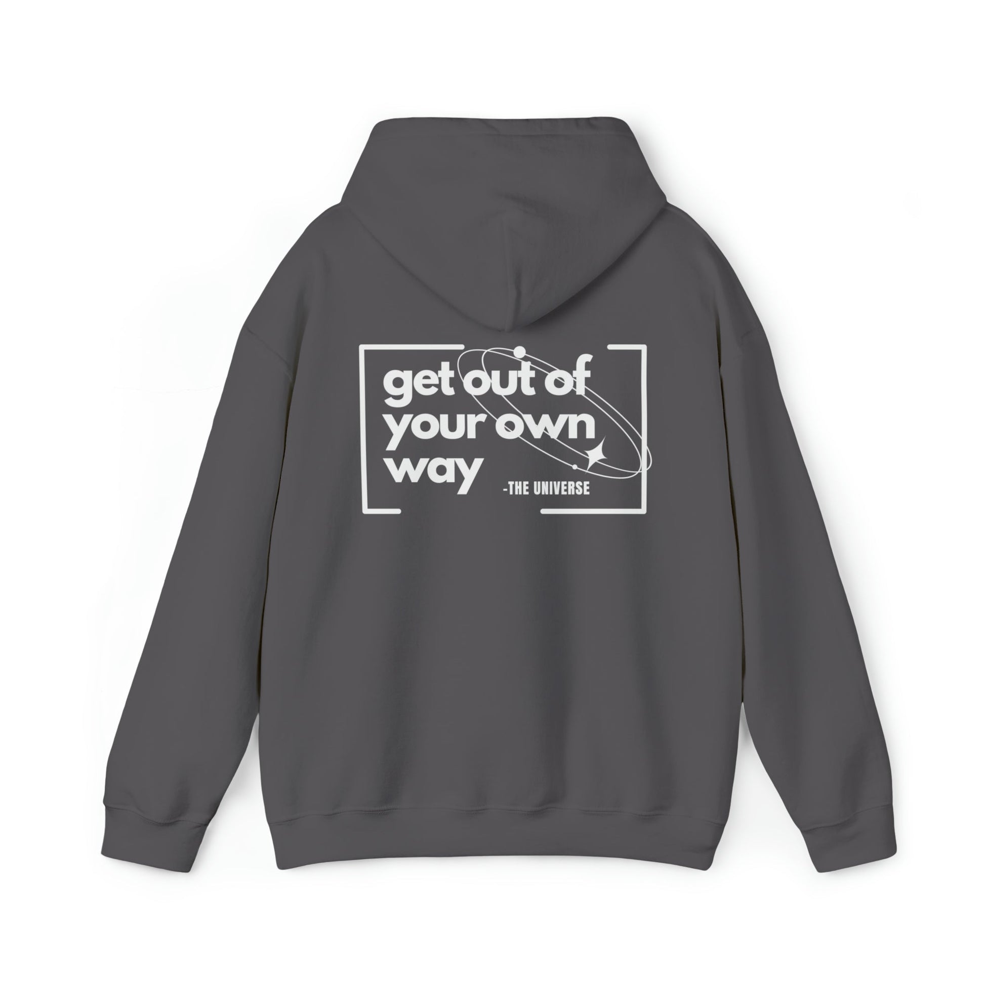 'Get Out Of Your Way' Unisex Hoodie Sweatshirt - Say Bloom