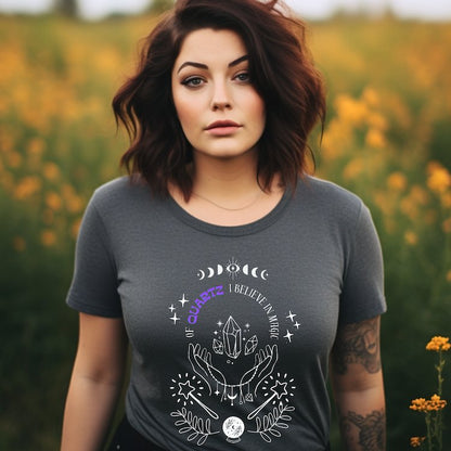 'Of Quartz I Believe In Magic' Crystal Lover's Tshirt - Say Bloom