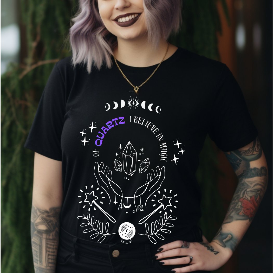 'Of Quartz I Believe In Magic' Crystal Lover's Tshirt - Say Bloom